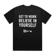 Get to work believe in yourself