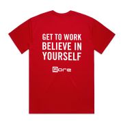 Get to work believe in yourself